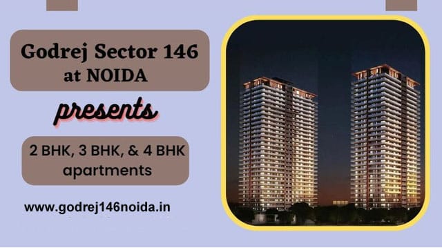 Godrej Sector 146 Noida – Is The Best Place To Live