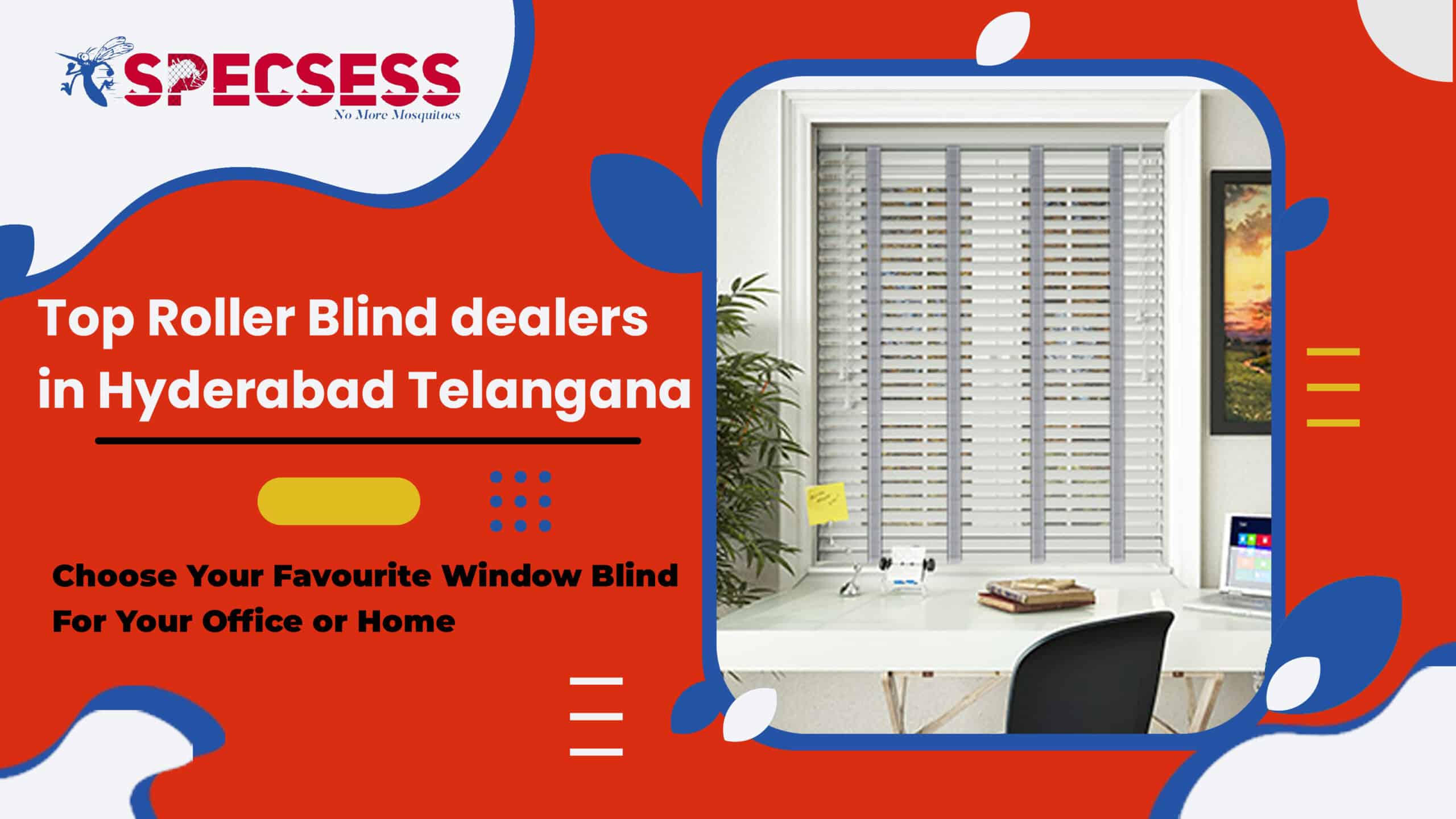 Window & Roller blinds in Hyderabad | Specsess