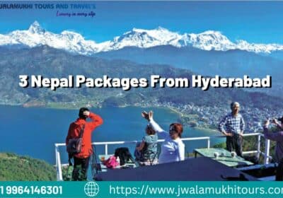3 Nepal Packages From Hyderabad | Jwalamukhi Tours & Travels