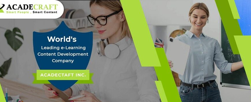 Custom E-Learning Content Development Services in USA | Acadecraft.com