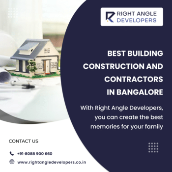 Best Building Construction and Contractors in Bangalore | Right Angle Developer