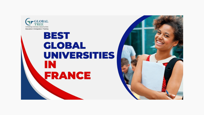 Discover The Top Global Universities in France | Global Tree