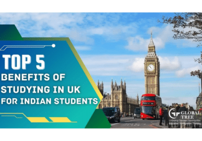 The Advantages For Indian Students of Studying in UK | Global Tree