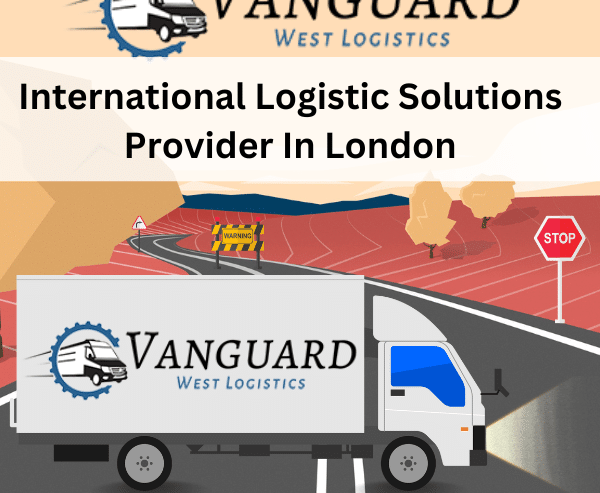 Same Day International Logistics Provider in London | Vanguard West Logistics