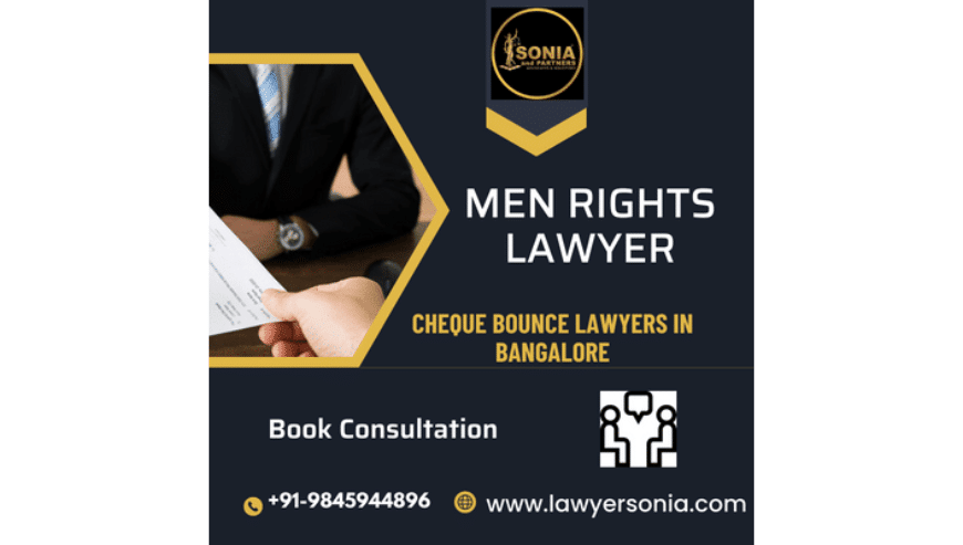 Men Rights & Cheque Bounce Lawyers in Bangalore | Lawyer Sonia