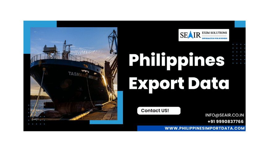 Get Reliable Philippines Export Data at PhilippinesImportData.com