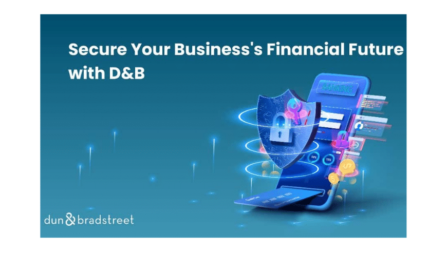Gain Confidence in Your Business’s Financial Stability | Dun & Bradstreet