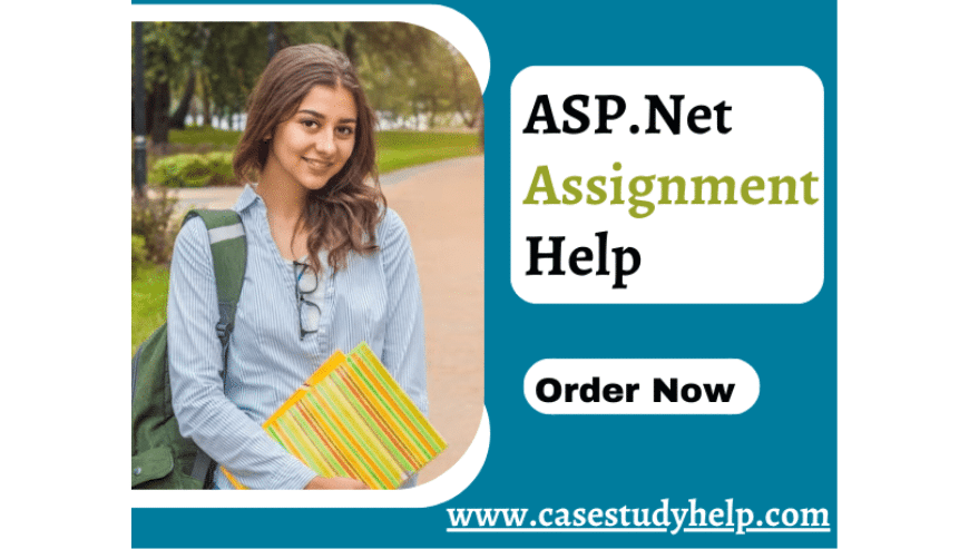 Choose Case Study Help For ASP. Net Assignment Help UK