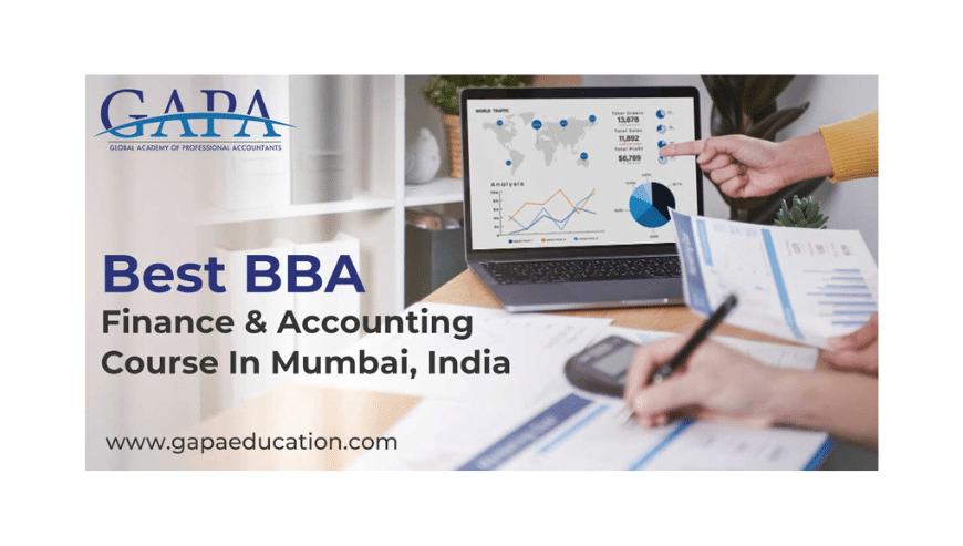 Best-BBA-Finance-Accounting-Course-In-Mumbai-At-GAPA-Education