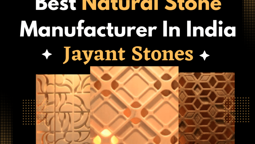 Finest Natural Stone Manufacturer in India | Jayant Stones