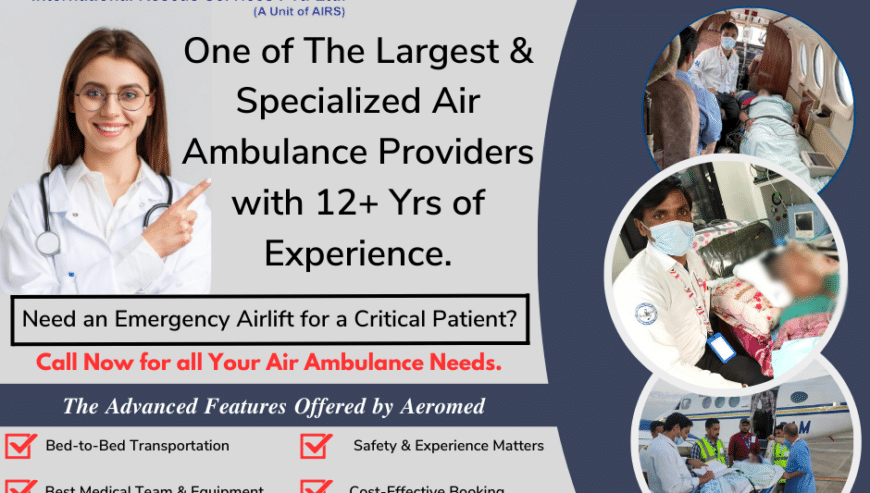 Book Aeromed Air Ambulance Service in Chennai | Equipped to Handle a Wide Range of Medical Needs