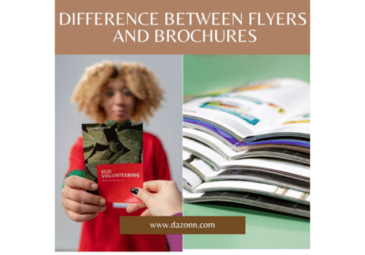 Difference Between Flyers And Brochures | Dazonn Technologies