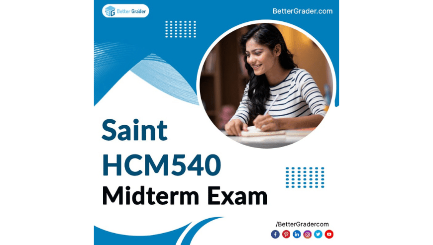Effective-Preparation-For-The-Saint-HCM540-Midterm-Exam-BetterGrader