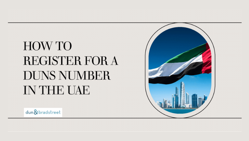 How to Register For a DUNS Number in UAE | Dun & Bradstreet