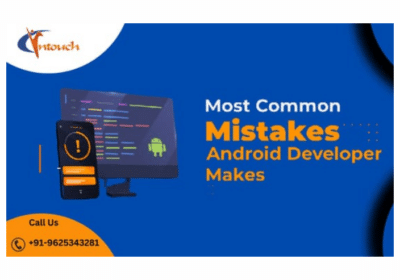 Common Errors in Android App Development | Intouch Quality Services Pvt. Ltd.