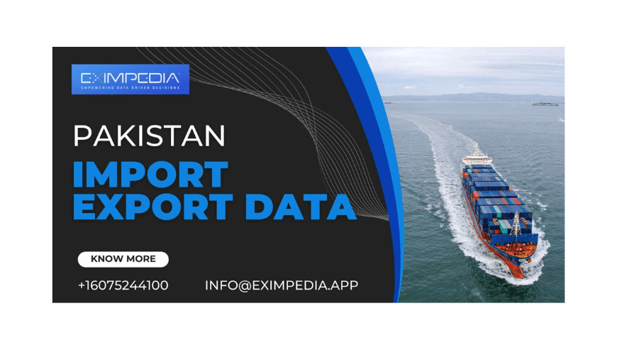 Are You Looking For Pakistan Import Export Data?