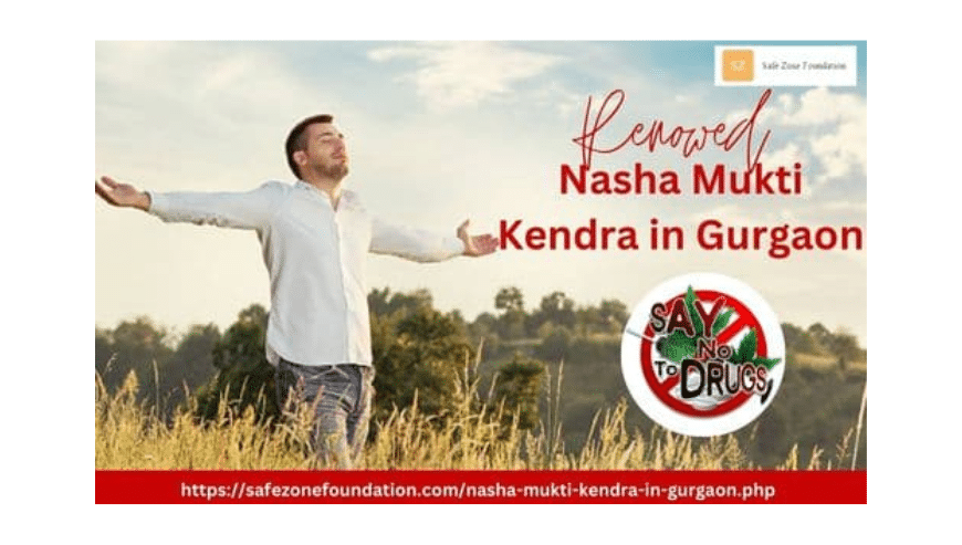 Renowned Nasha Mukti Kendra in Gurgaon | Safe Zone Foundation