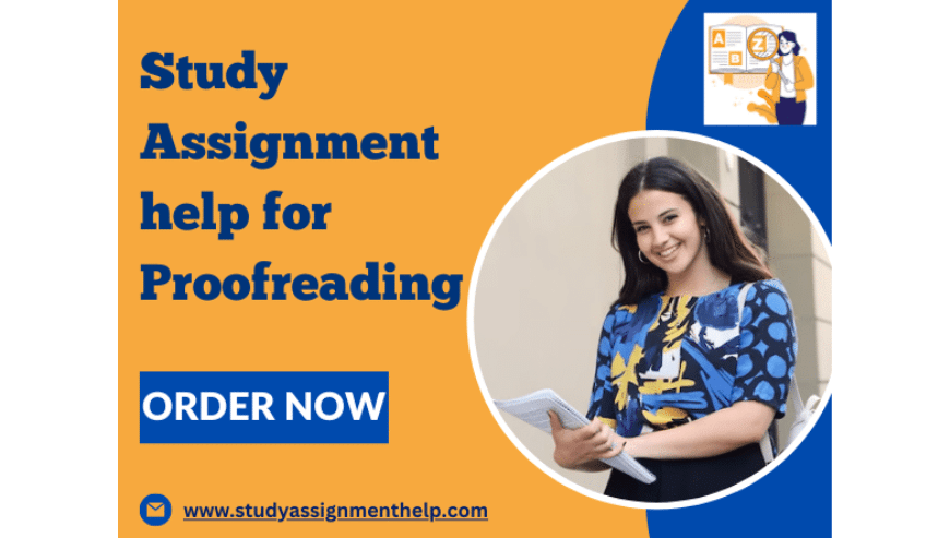 Why Choose Study Assignment Help For Proofreading Form Experts?