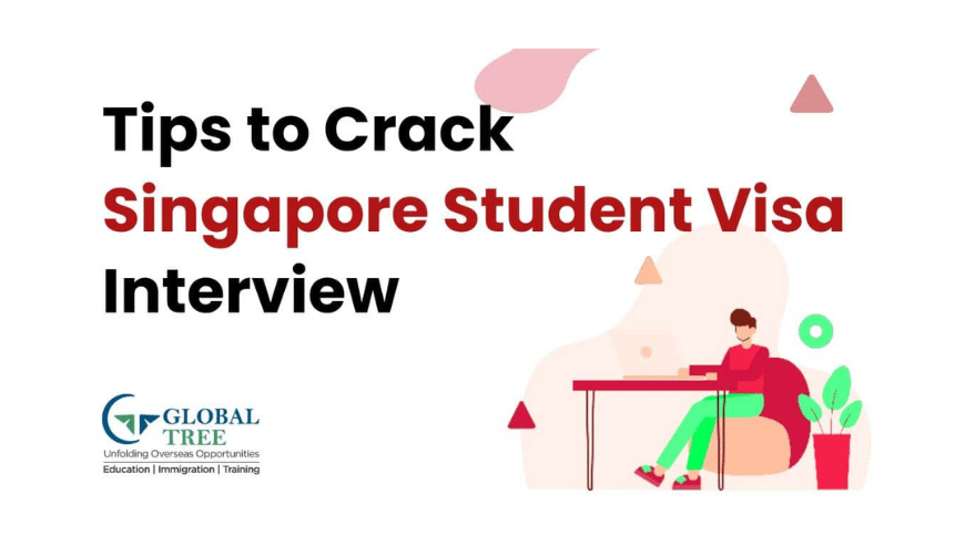 Tips to Crack Singapore Student Visa Interview | Global Tree