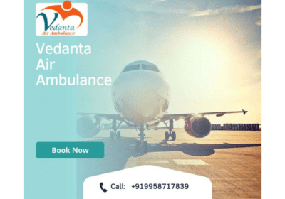 Vedanta-Air-Ambulance-in-Patna-with-Faultless-Medical-Treatment