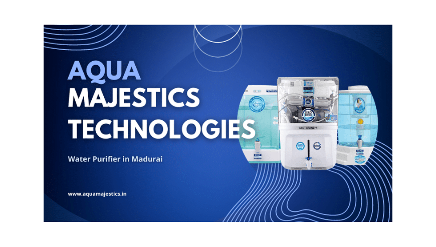 Water Purifier in Madurai | Aqua Majestic Technologies