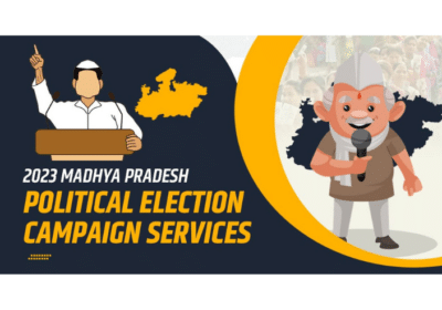 Political Election Campaign Services in Madhya Pradesh 2023