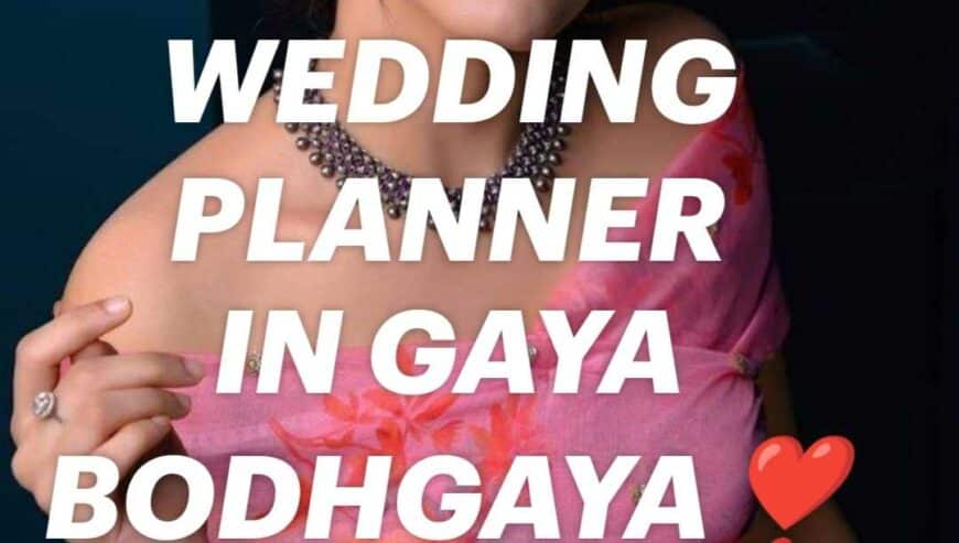 Best Wedding Planner in Gaya Bodhgaya