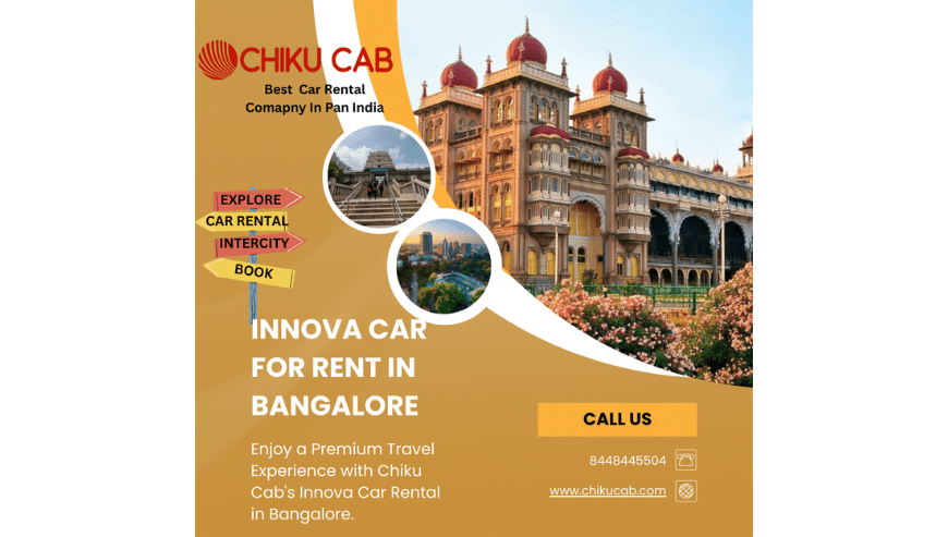 Enjoy a Premium Travel Experience with Chiku Cab’s Innova Car Rental in Bangalore