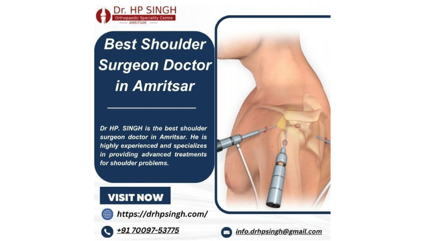 Best Shoulder Surgeon Doctor in Amritsar | Dr. HP Singh
