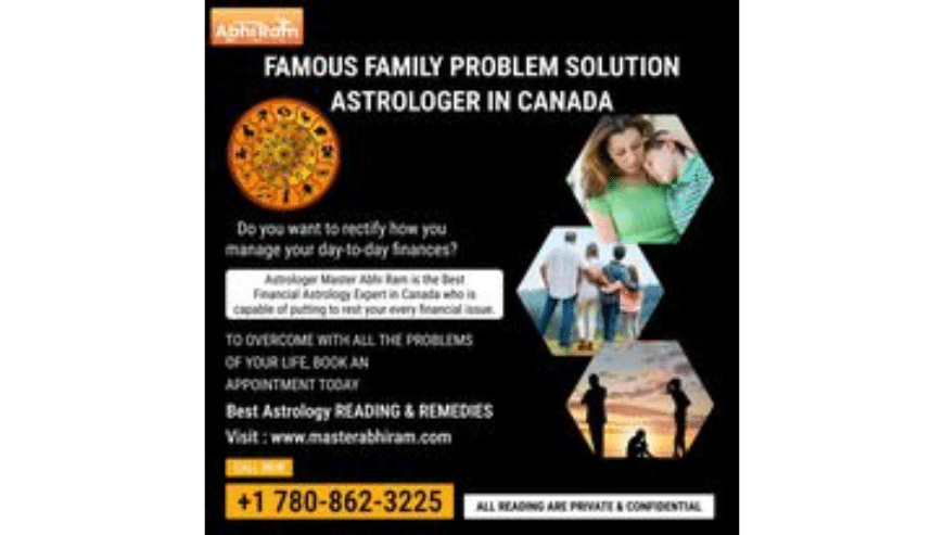Famous Family Problem Solution Astrologer in Edmonton | Astrologer Abhi Ram