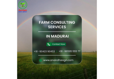 Farm Consulting Services in Madurai | Anandha Agricultural Solutions