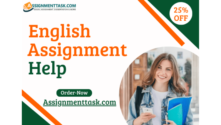 High Quality English Assignment Help | AssignmentTask.com