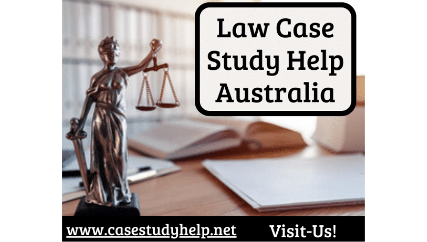 Reason to Choose Law Case Study Help Australia at Casestudyhelp.net
