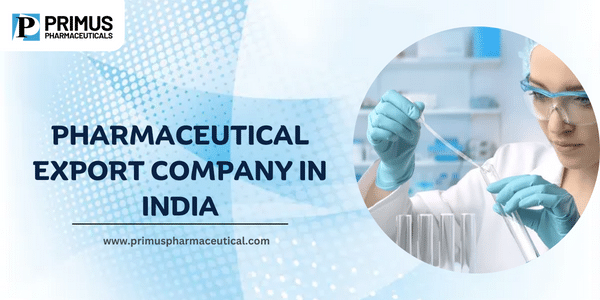 Pharmaceutical Export Company in India | Primus Pharmaceuticals
