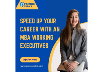Speed up Your Career with an MBA Working Executives | Primus Vidya