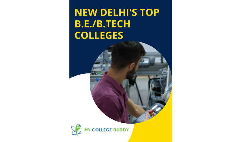 Top B.E/B.Tech Colleges in New Delhi | MyCollegeBuddy.com