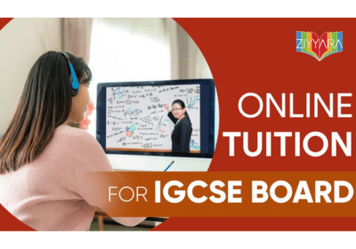 Ziyyara IGCSE Online Tuition: Excelling in IGCSE Board Exams with Expert Guidance