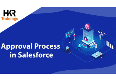 Salesforce Approval Process – Guide on Approval Process in Salesforce