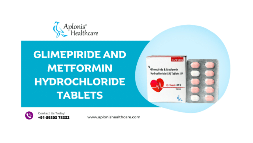 Glimepiride and Mmetformin Hydrochloride Tablets | Aplonis Healthcare