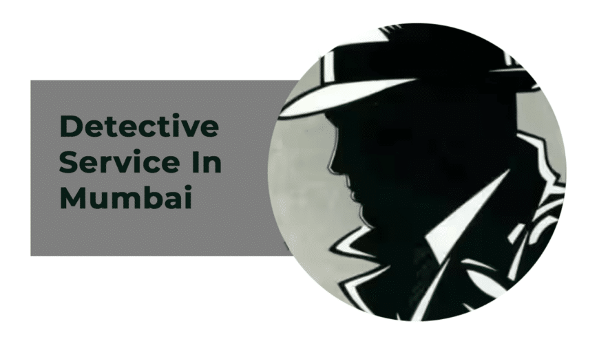 Spy Detective Service in Mumbai