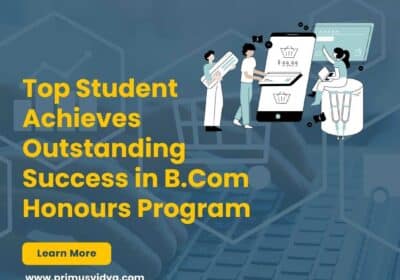 Top Student Achieves Outstanding Success in B.Com Honours Program | Primus Vidya