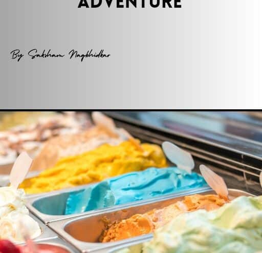 Discover The Ultimate Ice Cream Adventure EBook By Saksham Nagbhidkar