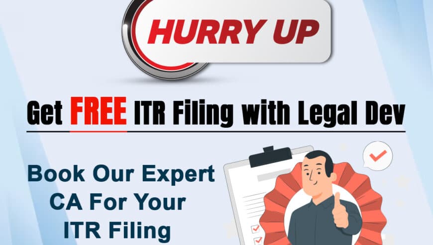 Get Free ITR Filing Service in India By Legal Dev