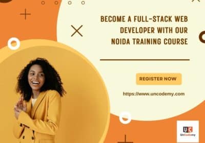 Become a Full-Stack Web Developer with Our Training Course in Noida | Uncodemy