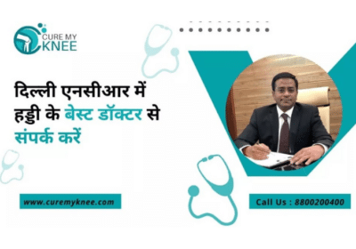 Best Bone Doctor Near Me in South Delhi | Cure My Knee