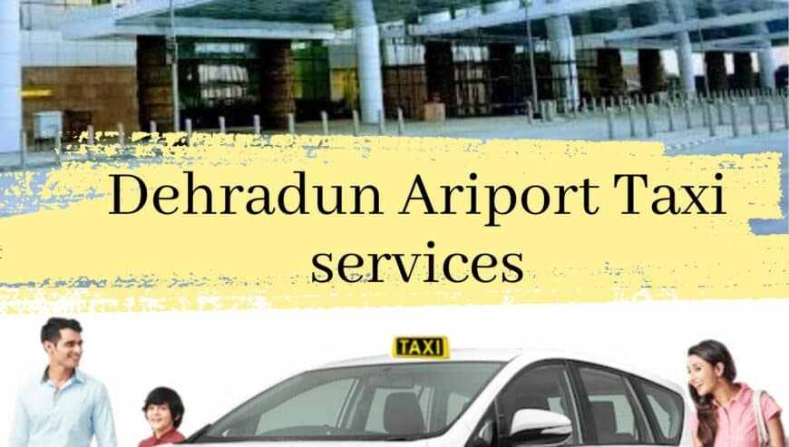 Dehradun Airport Taxi Services | Devbhoomi Taxi Services