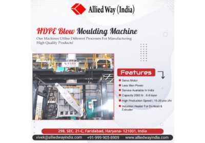 Benefits of HDPE Blow Moulding Machine | Allied Way India