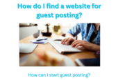 How Do I Find a Website For Guest Posting?