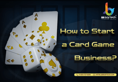How to Start an Online Gaming Business with Card Games? BR Softech