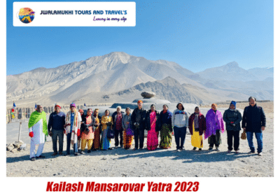 Kailash Mansarovar Yatra 2023 | Jwalamukhi Tours & Travels
